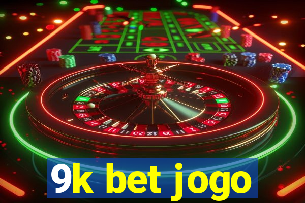 9k bet jogo